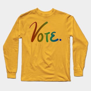 "Vote." Dark Rainbow Ombre Long Sleeve T-Shirt